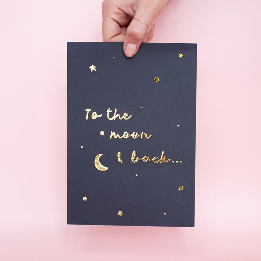 To the moon and back A5 Gold foil Print
