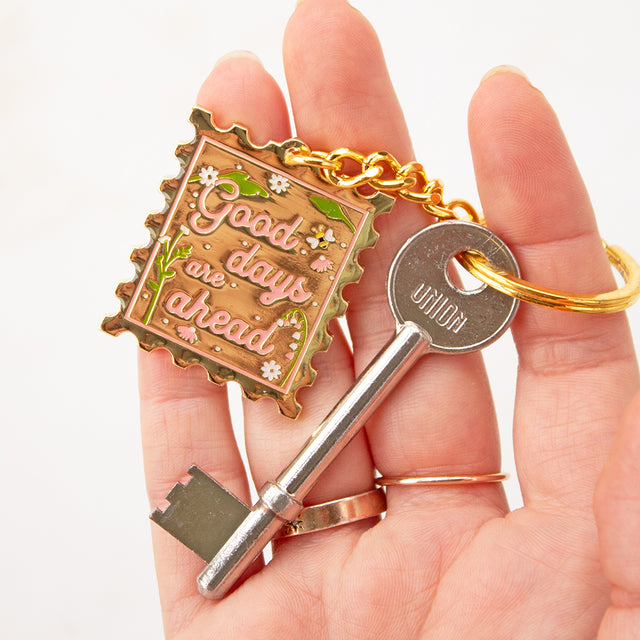 Good Days Are Ahead Keyring