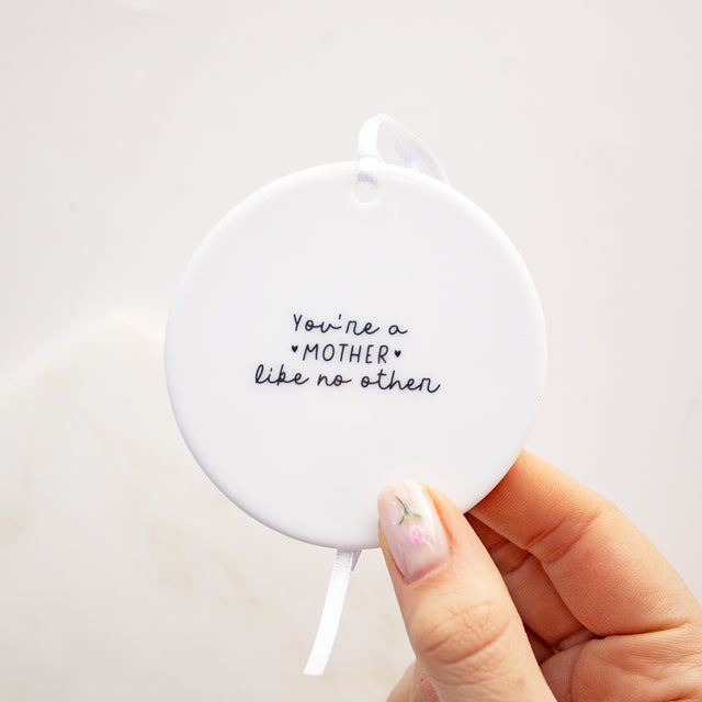 "You're A Mother Like No Other" Ceramic Keepsake