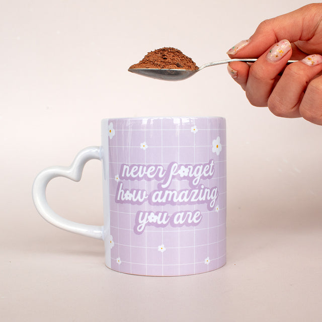 'Never forget how amazing you are' Heart Handle Mug