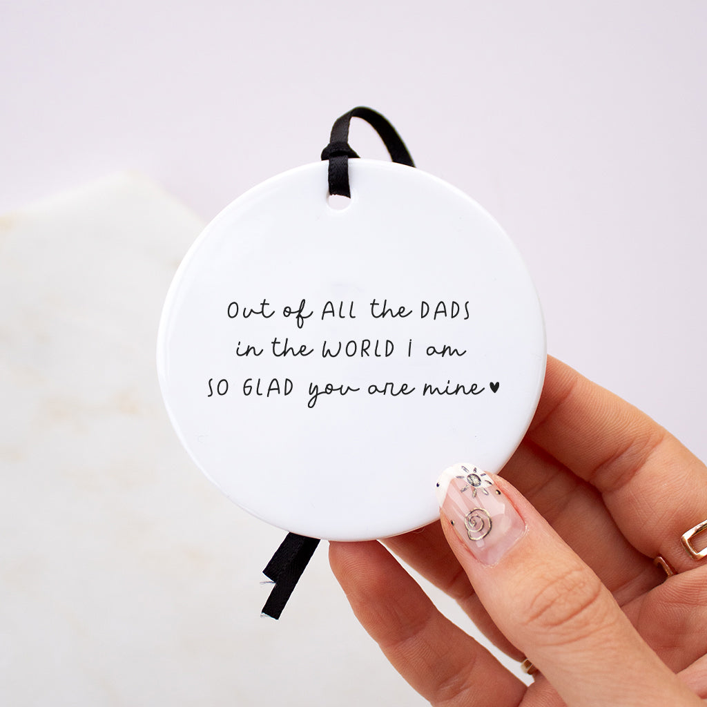 'Out Of All The Dads In The World...' Ceramic Keepsake