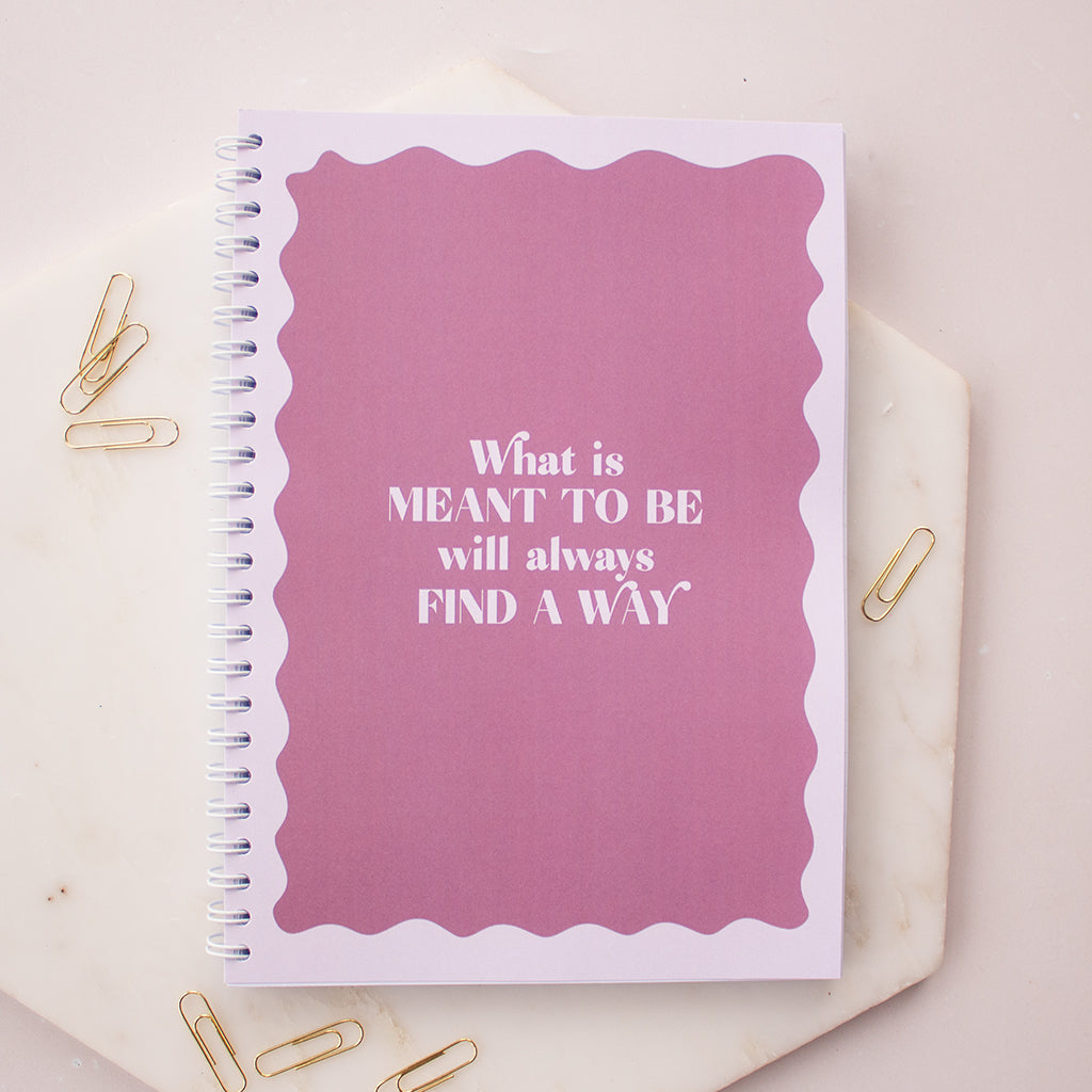 'What Is Meant To Be' A5 Notebook