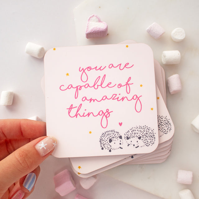 You Are Capable Of Amazing Things Coaster